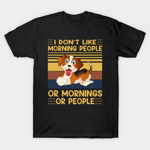 I don't like morning people beagle t-shirt T-Shirt by Merch Design